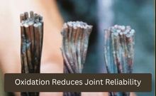 Oxidation Reduces Joint Reliability