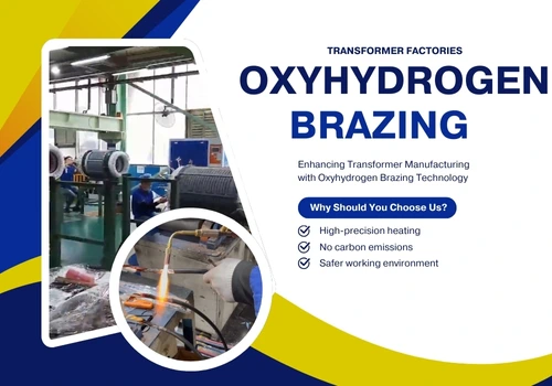 oxyhydrogen brazing technology used for transformer manufacturing