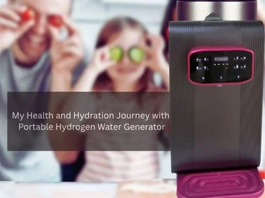 Why I Switched to a Portable Hydrogen Water Generator