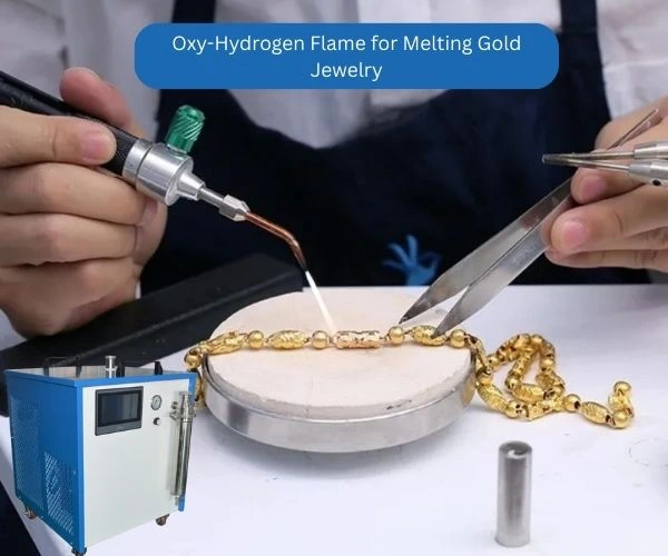 Oxy-Hydrogen Flame for Melting Gold Jewelry