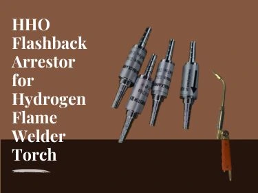 HHO Flashback Arrestor for Hydrogen Flame Welder Torch