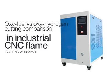 Oxy-Fuel vs Oxy-Hydrogen Cutting Difference for Industrial Flame Cutting