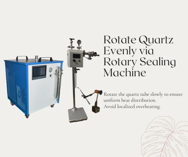 Rotate Quartz Evenly via Rotary Sealing Machine