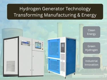 hydrogen generator technology transforming manufacturing energy
