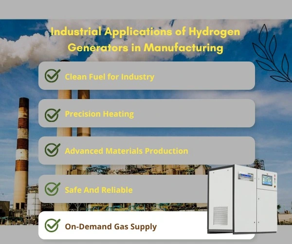 Industrial Applications of Hydrogen Generators in Manufacturing